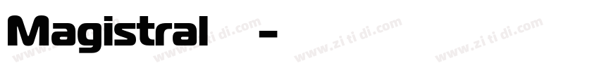 Magistral 粗体字体字体转换